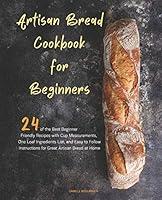 Algopix Similar Product 6 - Artisan Bread Cookbook for Beginners