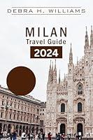 Algopix Similar Product 15 - MILAN TRAVEL GUIDE 2024 Explore San