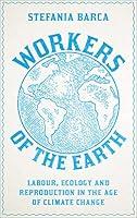 Algopix Similar Product 14 - Workers of the Earth Labour Ecology