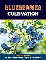 Algopix Similar Product 8 - Blueberries Cultivation The Complete