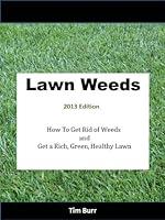 Algopix Similar Product 9 - LAWN WEEDS 2013 Edition How to Get Rid