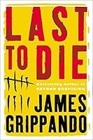 Algopix Similar Product 3 - Last to Die (Jack Swyteck Novel)