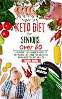 Algopix Similar Product 17 - Super Easy Keto Diet for Seniors Over