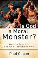 Algopix Similar Product 11 - Is God a Moral Monster Making Sense