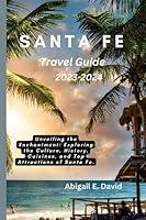 Algopix Similar Product 9 - SANTA FE TRAVEL GUIDE 20232024