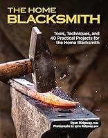 Algopix Similar Product 20 - The Home Blacksmith Tools Techniques
