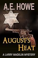 Algopix Similar Product 10 - Augusts Heat Larry Macklin Mysteries