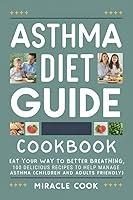 Algopix Similar Product 11 - Asthma Diet Guide Cookbook Eat Your