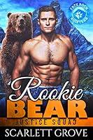 Algopix Similar Product 3 - Rookie Bear (Justice Squad Book 1)