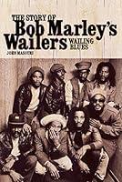 Algopix Similar Product 14 - Wailing Blues The Story of Bob