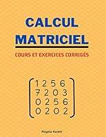 Algopix Similar Product 15 - Calcul Matriciel cours et exercices