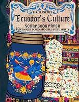 Algopix Similar Product 6 - Ecuadors Culture Scrapbook Paper 20