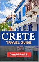 Algopix Similar Product 7 - Crete Travel Guide 2024 A Journey