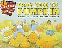 Algopix Similar Product 12 - From Seed to Pumpkin A Fall Book for