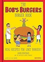 Algopix Similar Product 15 - The Bobs Burgers Burger Book Real