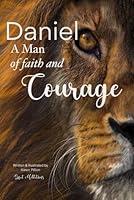 Algopix Similar Product 13 - Daniel: A Man of Faith and Courage