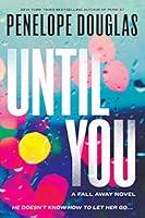 Algopix Similar Product 11 - Until You (The Fall Away Series Book 2)
