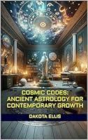 Algopix Similar Product 3 - Cosmic Codes Ancient Astrology for