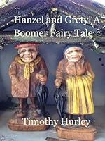 Algopix Similar Product 13 - Hanzel and Gretyl: A Boomer Fairy Tale