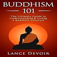 Algopix Similar Product 4 - Buddhism 101 The Ultimate Guide to