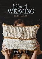 Algopix Similar Product 16 - Welcome to Weaving: The Modern Guide