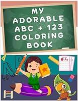 Algopix Similar Product 5 - My Adorable ABC  123 Coloring Book