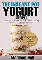 Algopix Similar Product 10 - The Instant Pot Yogurt Recipes