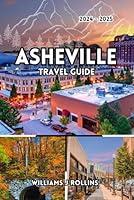 Algopix Similar Product 1 - TRAVEL GUIDE ASHEVILLE 20242025