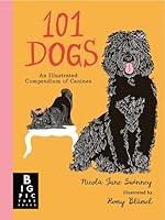 Algopix Similar Product 2 - 101 Dogs An Illustrated Compendium of