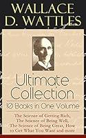 Algopix Similar Product 16 - Wallace D Wattles Ultimate Collection