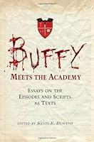 Algopix Similar Product 8 - Buffy Meets the Academy Essays on the