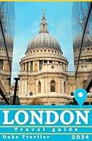 Algopix Similar Product 8 - LONDON TRAVEL GUIDE 2024 Visit A City