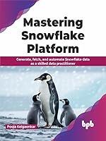 Algopix Similar Product 1 - Mastering Snowflake Platform Generate