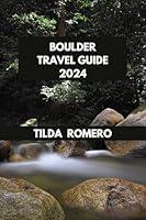 Algopix Similar Product 3 - BOULDER TRAVEL GUIDE 2024 Exploring