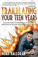 Algopix Similar Product 7 - TRAILBLAZING YOUR TEEN YEARS