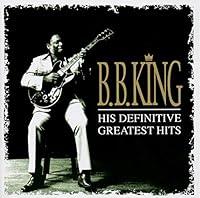 Algopix Similar Product 10 - B. B. King: His Definitive Greatest Hits