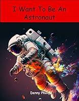 Algopix Similar Product 14 - I Want To Be An Astronaut Kids Career