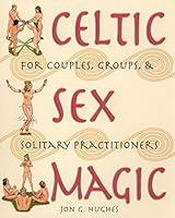 Algopix Similar Product 20 - Celtic Sex Magic For Couples Groups