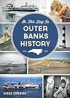 Algopix Similar Product 19 - On This Day in Outer Banks History