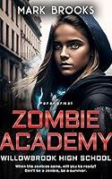 Algopix Similar Product 16 - Zombie Academy: Willowbrook High School