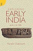 Algopix Similar Product 7 - Exploring Early India: Upto c. AD 1300