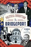 Algopix Similar Product 1 - Political Corruption in Bridgeport