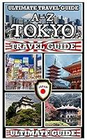 Algopix Similar Product 17 - Explore Tokyo The Ultimate AZ Travel