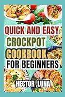 Algopix Similar Product 2 - QUICK AND EASY CROCKPOT COOKBOOK FOR