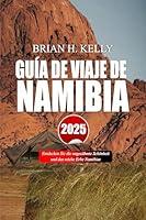 Algopix Similar Product 2 - GUA DE VIAJE DE NAMIBIA 2025 Descubre