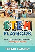 Algopix Similar Product 10 - The STEM Playbook How to Turn Family