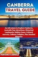 Algopix Similar Product 19 - CANBERRA TRAVEL GUIDE An Adventure to