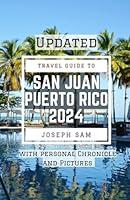 Algopix Similar Product 13 - Updated San Juan Travel Guide 2024 A