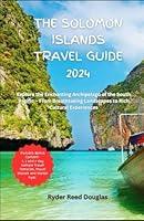 Algopix Similar Product 2 - The Solomon Islands Travel Guide 2024