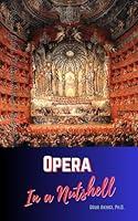 Algopix Similar Product 18 - Opera Music in A Nutshell The history